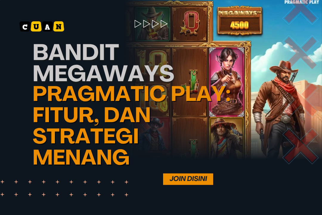 Bandit Megaways Pragmatic Play: Fitur, dan Strategi Menang